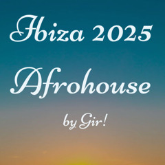 Ibiza 2025 Afro House