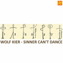 Wolf Kier -This Sinner Cant Dance (2022 Remix Remaster)