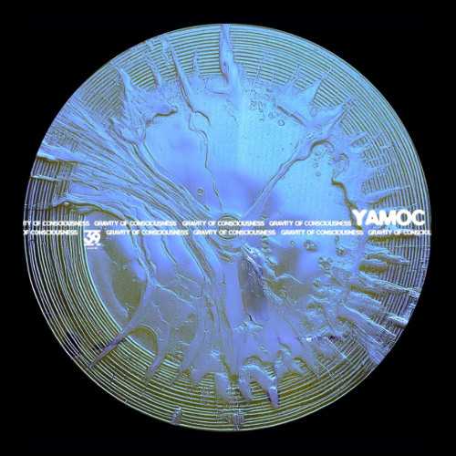 Yamoc - Gravity of Consciousness EP (39DGT26)