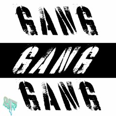 GANG! GANG! GANG! (Free Download)