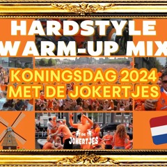 Koningsdag 2024 Warm-Up Mix De Jokertjes - Supersized Kingsday | Hardfest | Kingsland | Kingdance