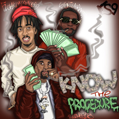 Know The Procedure - Ft Slimesito & Fluhkunxhkos