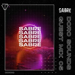 Doro Sounds Guest Mix Series 3 | Sabre (Bass)
