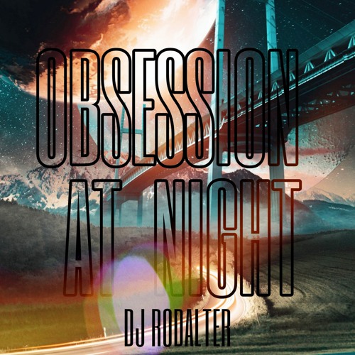 Obsession at Night - DJ Rodalter