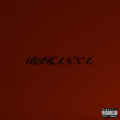 RIHANNA. (prod. N1CK)