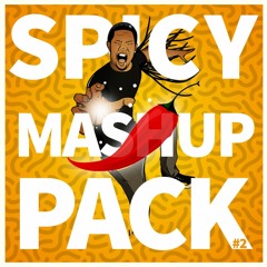SPICY MASHUP PACK #2