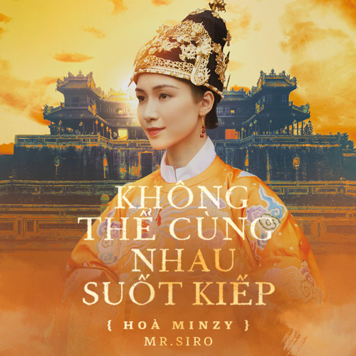 Không Thể Cùng Nhau Suốt Kiếp (feat. Mr. Siro)
