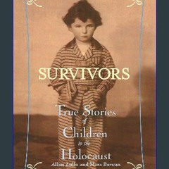 [EBOOK] ⚡ Survivors: True Stories of Children in the Holocaust Book PDF EPUB