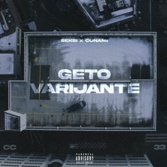 SEKSI X CUNAMI - GETO VARIJANTE (REMIX)
