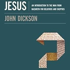 Get EBOOK 💖 A Doubter's Guide to Jesus: An Introduction to the Man from Nazareth for