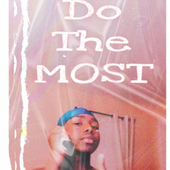 ZireTM - Do The Most *2020*(Prod. Eem Triplin x Geezo)