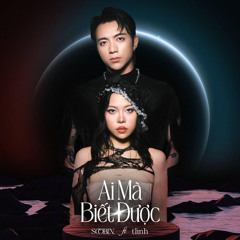 (Demo) Ai Mà Biết Được (ft. Touliver)- SOOBIN, tlinh