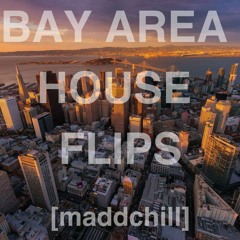 maddchill Bay Area x House Mashups