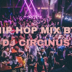 DJ CIRCINUS HIP HOP PT 2