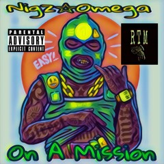 On A Mission - Nigz Omega