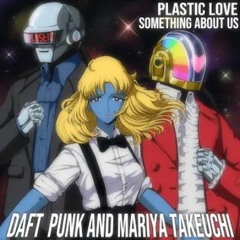 竹内まりや「プラスティック・ラブ」vs Daft Punk「Something About Us」【Mashup】.mp3