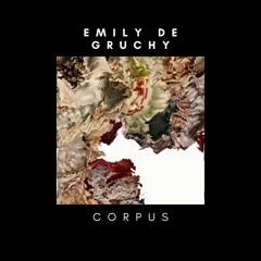CORPUS: a sound sculpture — for chamber ensemble (2022)