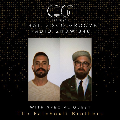 The Patchouli Brothers on That Disco Groove Radio 048