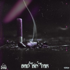 Bad bin tar (ft Fego)