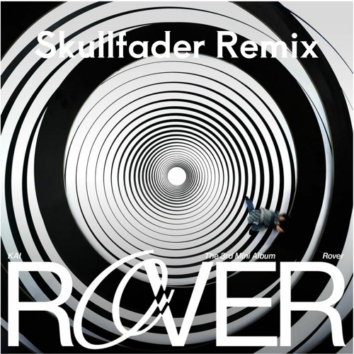 Kai - Rover (Skullfader Remix)