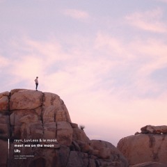 rayn, LuvLess & le moon - meet me on the moon