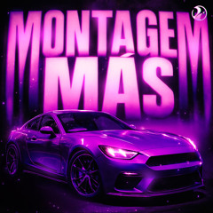 MONTAGEM MÁS (Slowed)