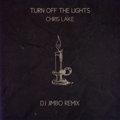 Chris Lake - Turn Off The Lights (DJ Jimbo 'Mystic House' Remix)