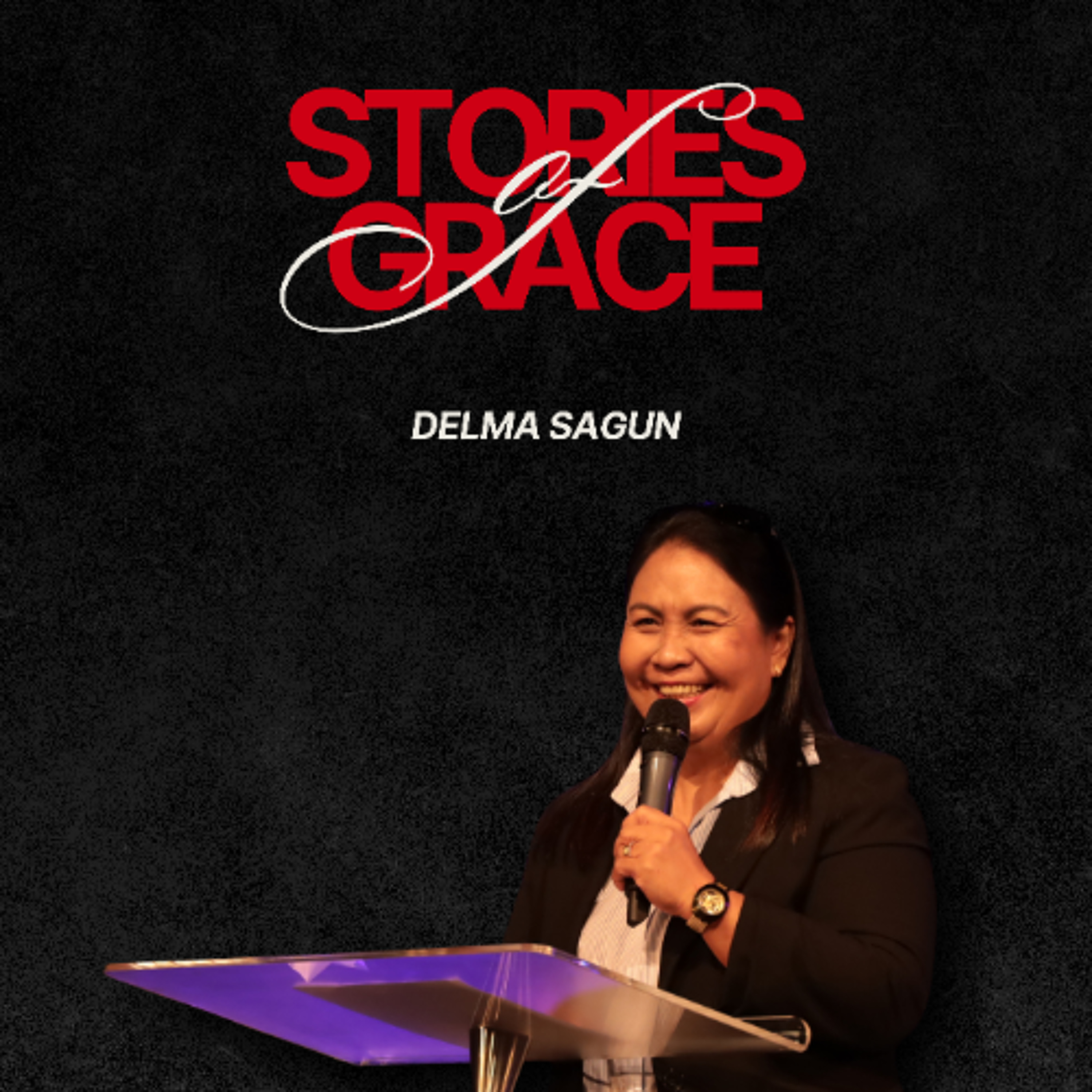 Stories of Grace -  Delma Sagun - 01.03.26 episode artwork