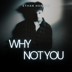 Why Not You