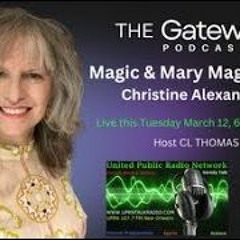 The Gateway Podcast - Christine Alexandria - Mary Magdalene