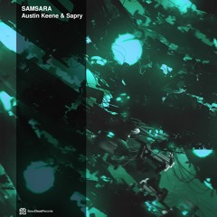 Sapry & Austin Keene - Samsara (Original Mix)