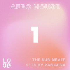 Loud In - The Sun Never Sets N°1 - By Pangena