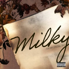MILKY - MY SPECIAL DAY (DEEP HOUSE)