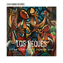 Aitor González & Yamian Effe - Los Ñeques (Original Mix)