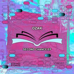 PREMIERE: Ozak - Second Chance [SSR042]