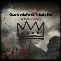 CharlestheFirst Tribute Mix (by Nurture Nature)