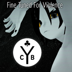 Fine Tuned For Violence