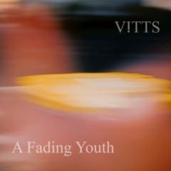A Fading Youth