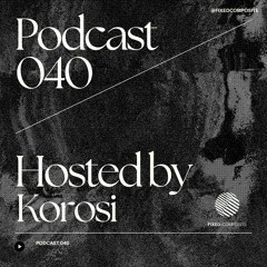 Podcast 040 • Hosted by Korosi  (HU) 🇭🇺