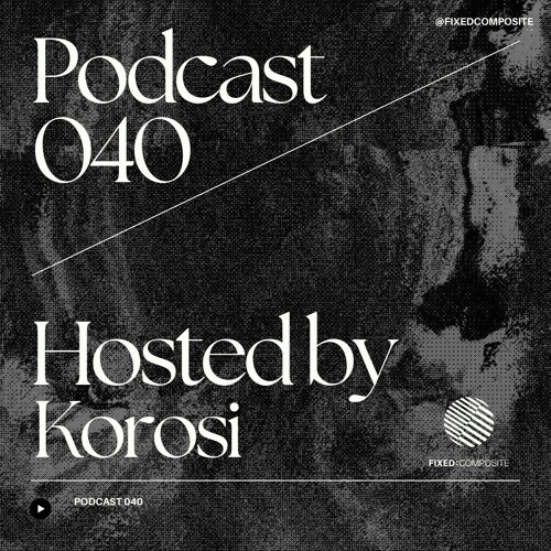 Podcast 040 • Hosted by Korosi  (HU) 🇭🇺
