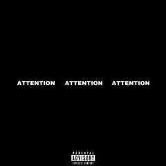 ATTENTION