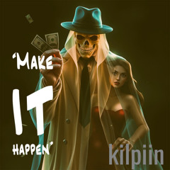 kilpiin - Make It Happen (Ghost Song Contest)