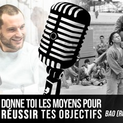 R01E05 - Donne toi les moyens pour réussir tes objectifs