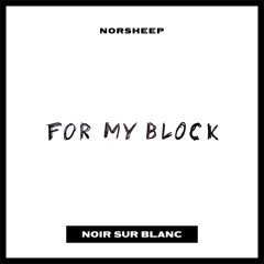 NORSHEEP - For My Block