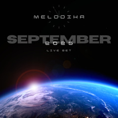 Melodika - Live Set September 2025