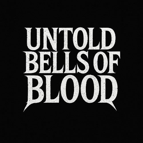 Untold Bells of Blood