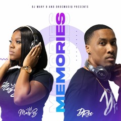 MEMORIES (OLD SCHOOL R&B AND HIP-HOP) - MIXED BY: DJ MARY B & D-ROC