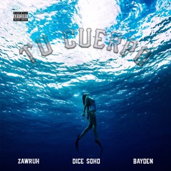 Tu Cuerpo Ft. Dice Soho