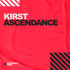 (Experience Trance) KIRST - Ascendance Ep 07 (4th Dimension Takeover)
