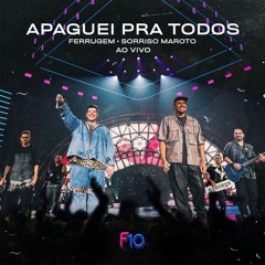 Apaguei Pra Todos (Ao Vivo) Ferrugem & Olha o que a saudade faz comigo